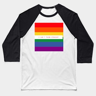 I Can't Think Straight LGBT Love Baseball T-Shirt